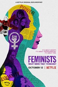 Фильм Феминистки: о чем они думали? (2018)