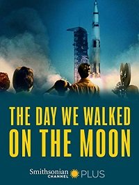 Фильм День, когда мы ступили на луну (2018)
