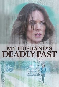 Фильм Смертельное прошлое моего мужа (Женщина на грани) (2020)