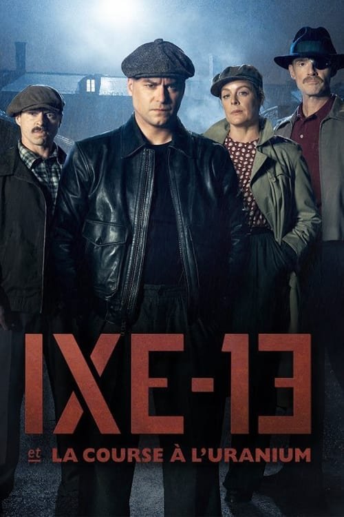 Фильм Икс-13 и урановая гонка (1 сезон)