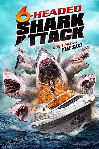 Фильм Нападение шестиглавой акулы (2018)