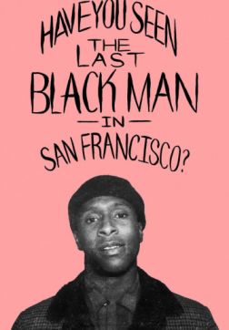 Фильм Последний черный в Сан-Франциско (2019)