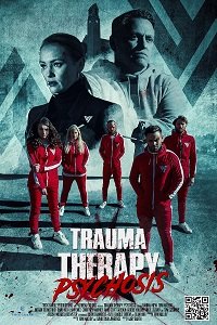 Фильм Терапия травмы: Психоз (2023)